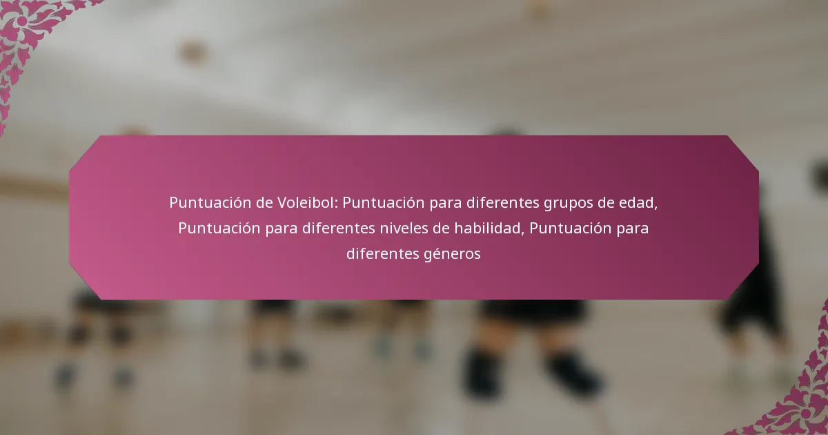 featured-image-puntuacion-de-voleibol-puntuacion-para-diferentes-grupos-de-edad-puntuacion-para-diferentes-niveles-de-habilidad-puntuacion-para-difere