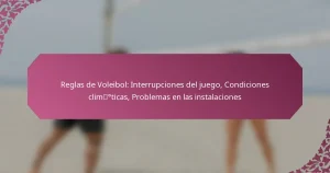 featured-image-reglas-de-voleibol-interrupciones-del-juego-condiciones-climdegticas-problemas-en-las-instalaciones