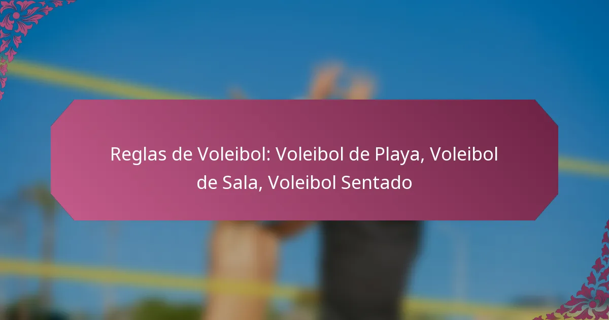 featured-image-reglas-de-voleibol-voleibol-de-playa-voleibol-de-sala-voleibol-sentado